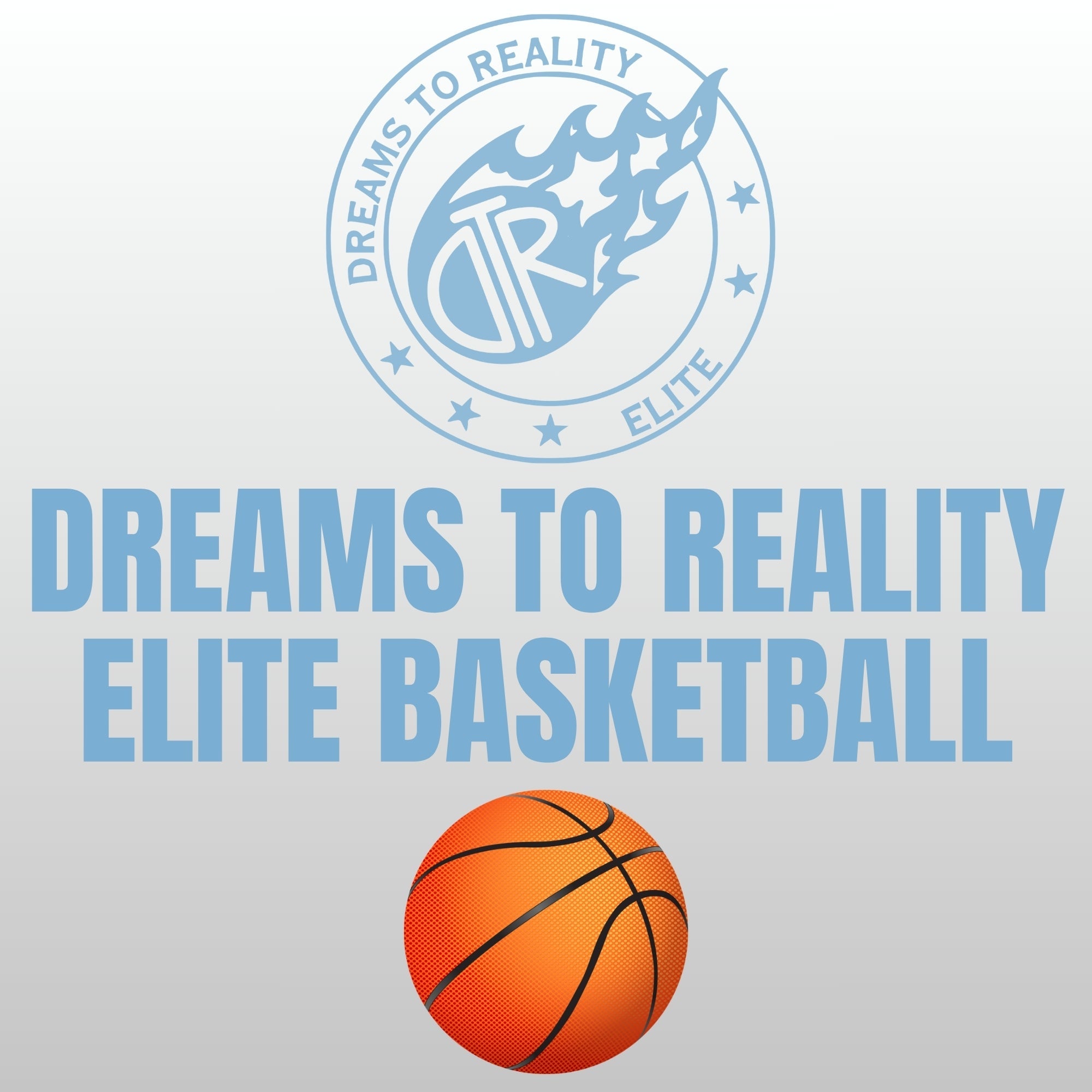 Dreams to Reality Elite Basketball
