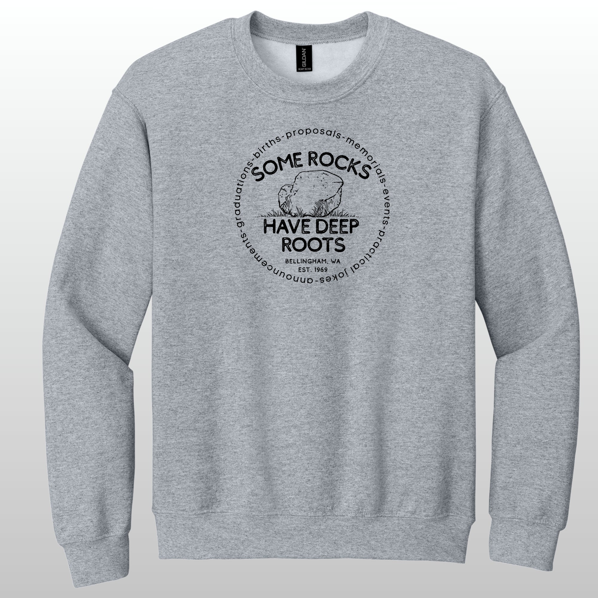 Some Rocks Have Deep Roots - Crewneck