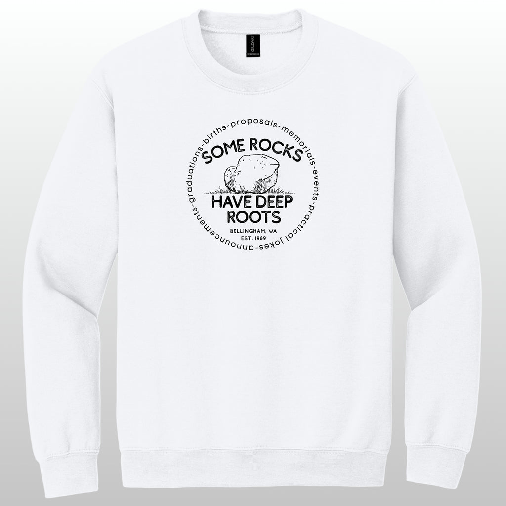 Some Rocks Have Deep Roots - Crewneck