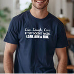 Live Laugh Love Load Aim Fire