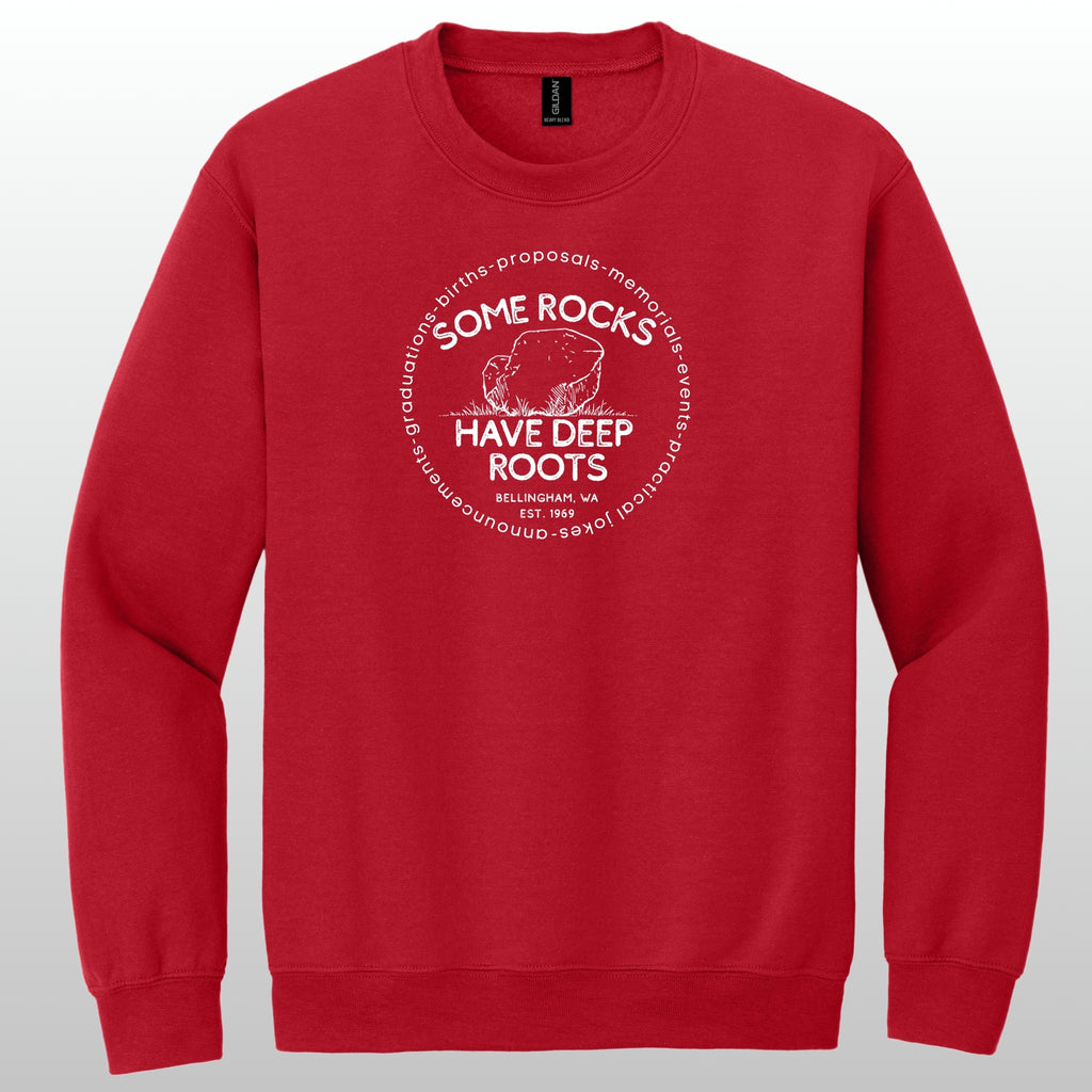 Some Rocks Have Deep Roots - Crewneck