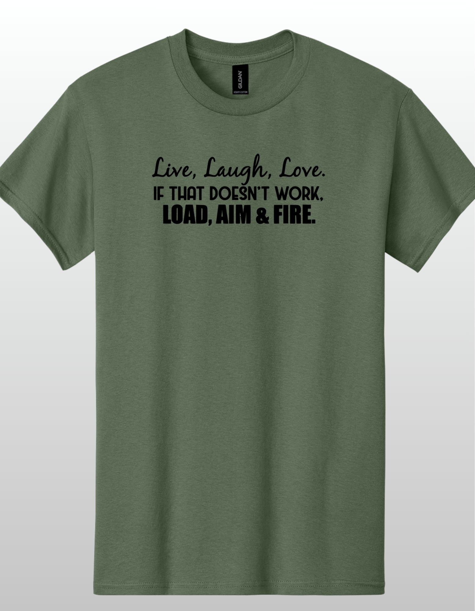 Live Laugh Love Load Aim Fire