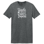 Teacher Appreciation Teach Love Inspire T-Shirt