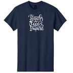Teacher Appreciation Teach Love Inspire T-Shirt