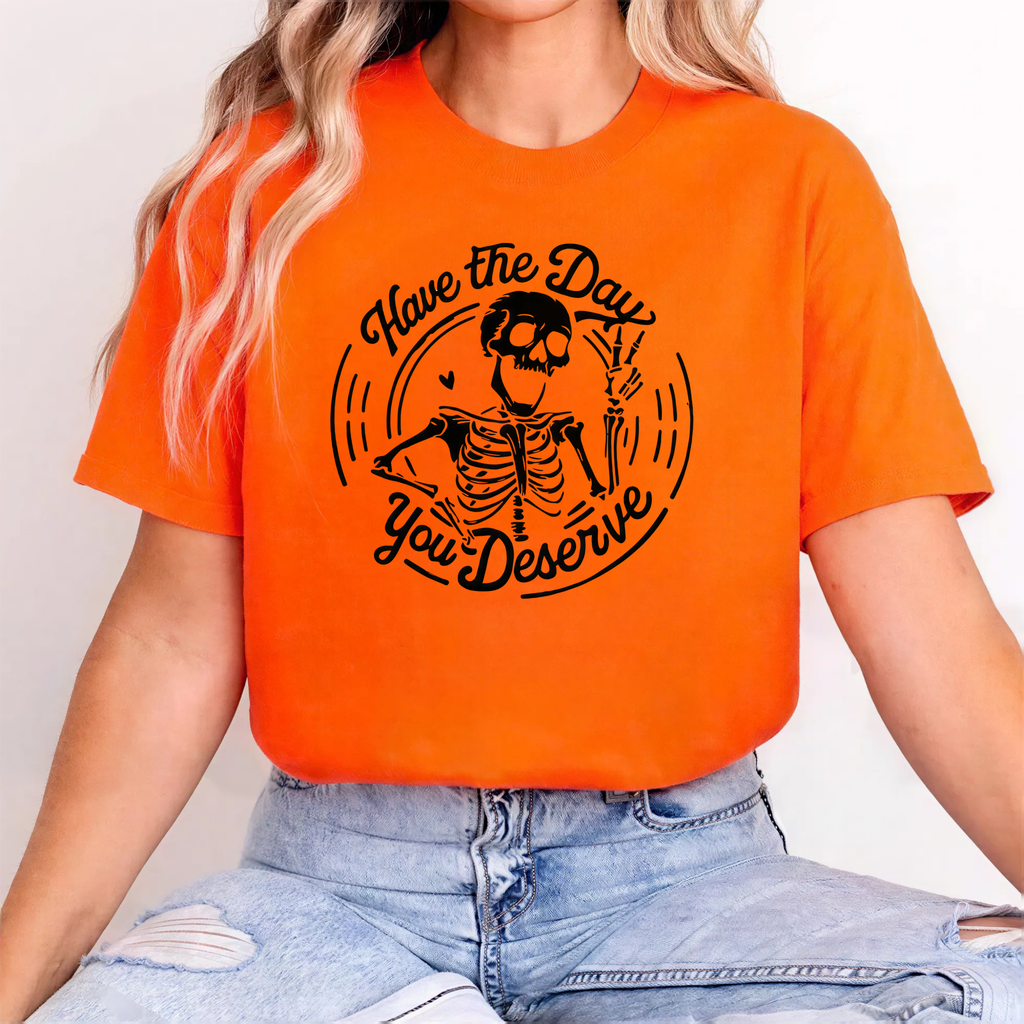 Have the Day Tee