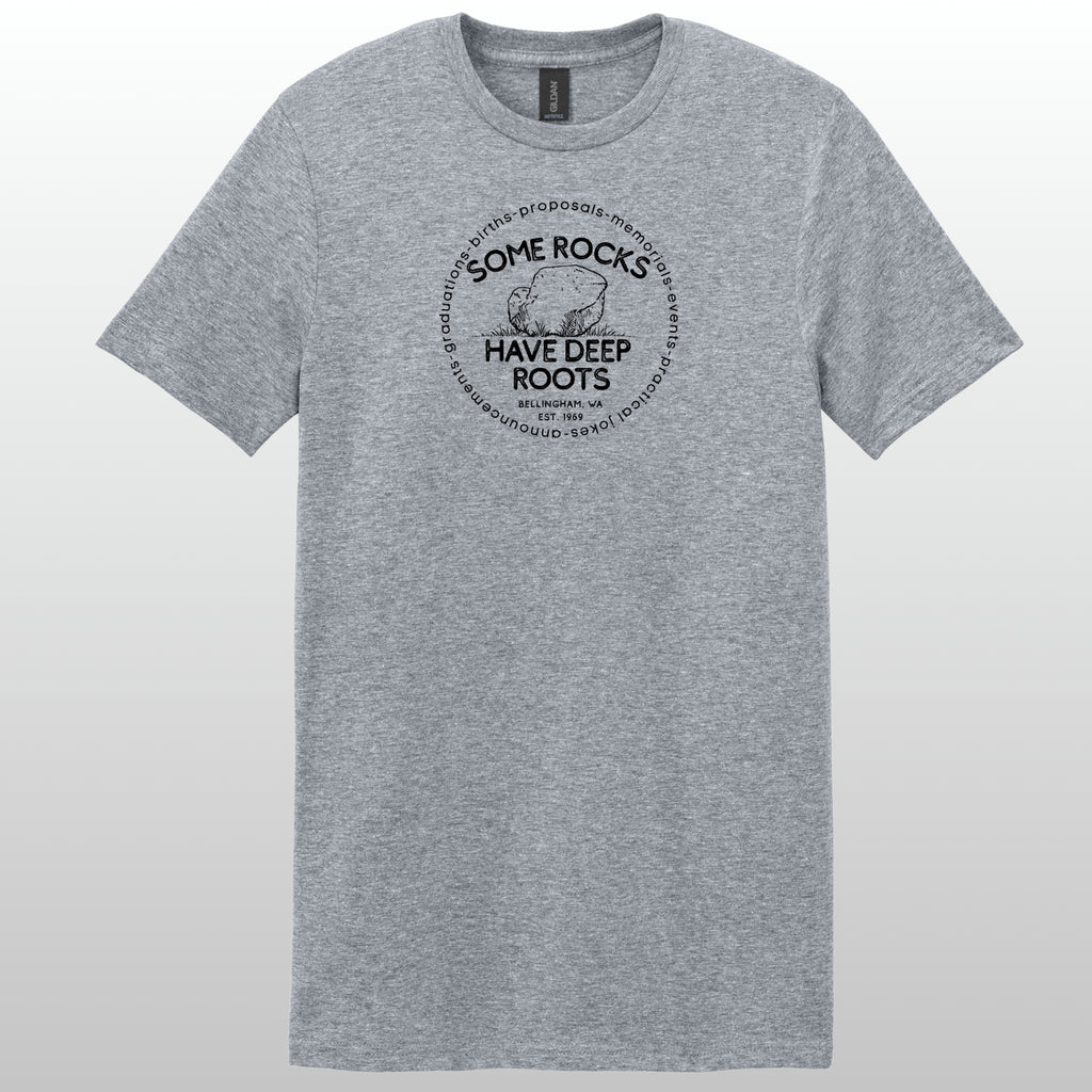Some Rocks Have Deep Roots Tshirt