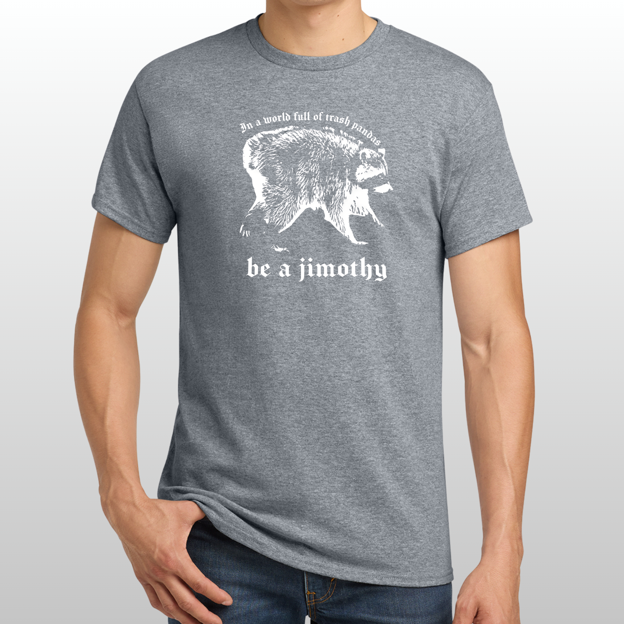 Be A Jimothy T-Shirt