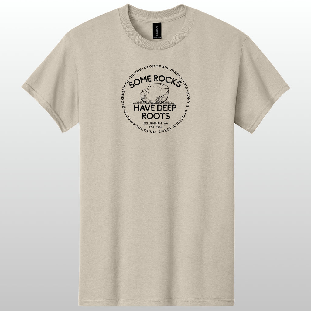 Some Rocks Have Deep Roots Tshirt
