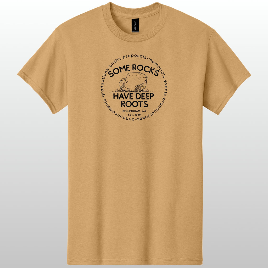 Some Rocks Have Deep Roots Tshirt