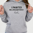 I Painted The Bellingham Rock #5 - Hoodie