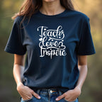 Teacher Appreciation Teach Love Inspire T-Shirt